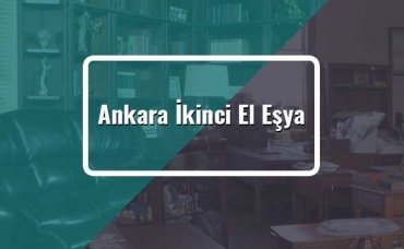Pursaklar İkinci El Eşya Alanlar